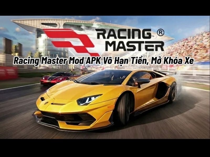 Tải Racing Master APK + Mod (Vô Hạn Tiền, Mở Khóa Tất Cả Xe) v0.27.1 Racing Master APK + Mod Có Tính Năng Gì?
