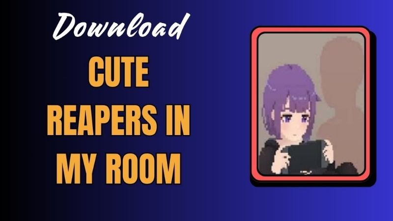 Tổng Quan Về Cute Reapers In My Room Apk