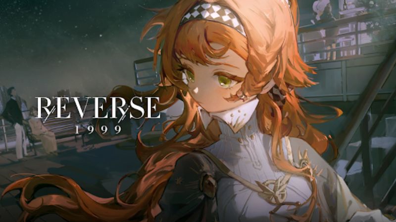 Tải Reverse 1999 Mới Nhất Cho Android v3.4.0 Vũ Điệu Của Thời Gian Và Ma Thuật Trong Reverse 1999